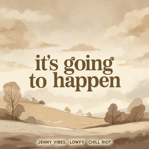 It's Going To Happen