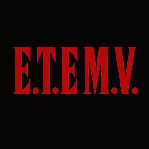 E.T.E.M.V.