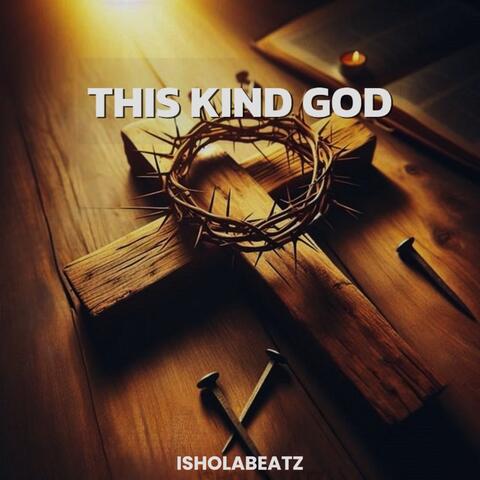 This Kind God