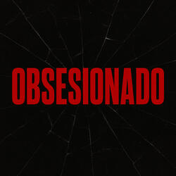 OBSESIONADO