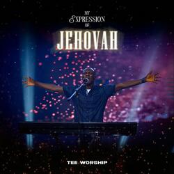 My Expression Of Jehovah