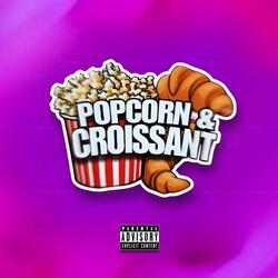 Popcorn & Croissant