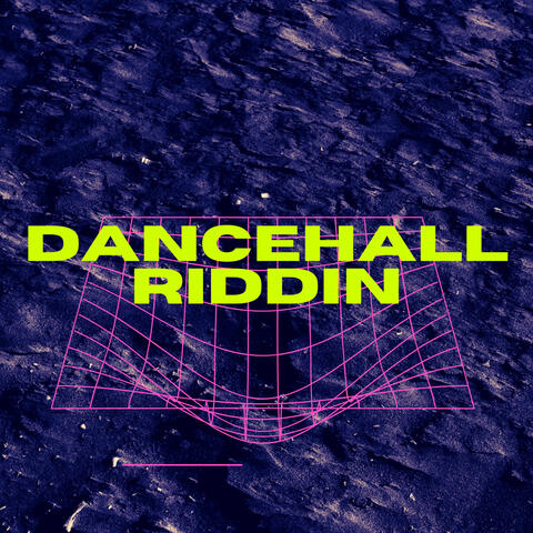 DANCEHALL RIDDIN