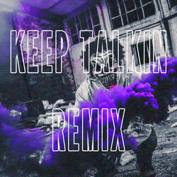 KEEP TALKIN'