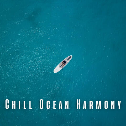 Chill Ocean Harmony: Relaxing Sounds for Work