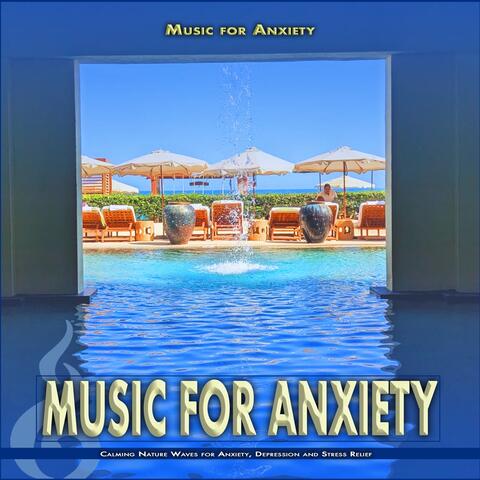 Music for Anxiety: Calming Nature Waves for Anxiety, Depression and Stress Relief