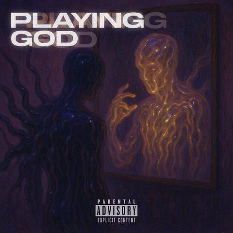 PLAYING GOD