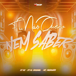 Eu Não Quero Nem Saber