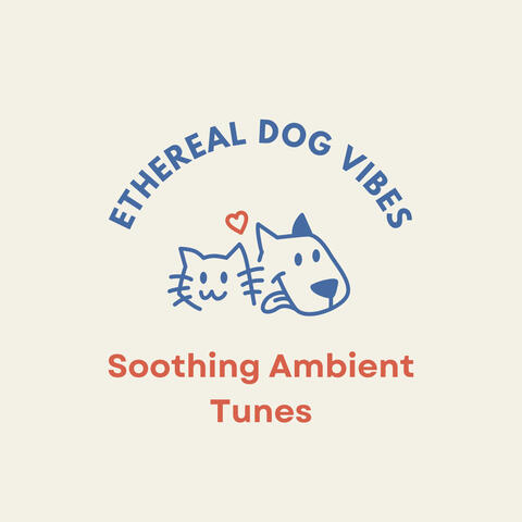 Ethereal Dog Vibes: Soothing Ambient Tunes