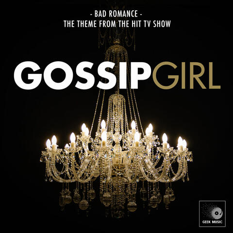 Bad Romance (From "Gossip Girl")