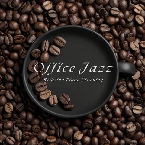 Office Jazz Relaxing Piano Listening
