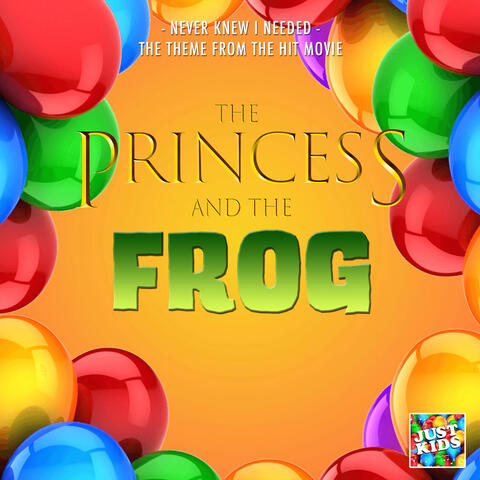 Never Knew I Needed (From "The Princess And The Frog")