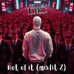 Not Of It (Misfit 2)