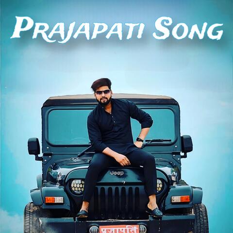 Prajapati Song