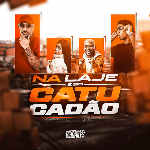 Na Laje É Só Catucadão