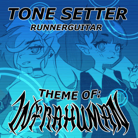 Tone Setter - Theme Of Infrahuman -