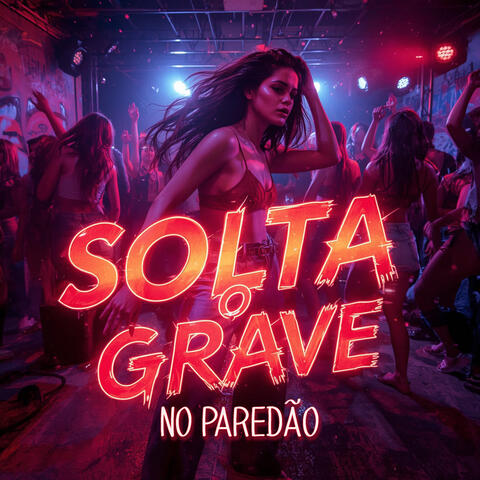 Solta o Grave no Paredão