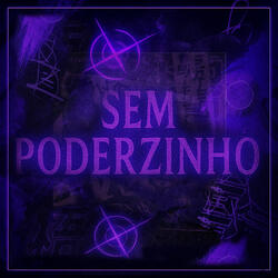 SEM PODERZINHO