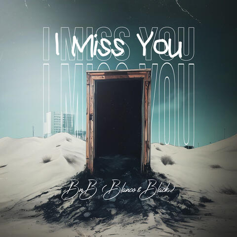 I Miss You