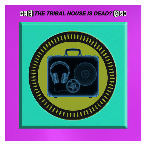 THE TRIBAL HOUSE IS DEAD?