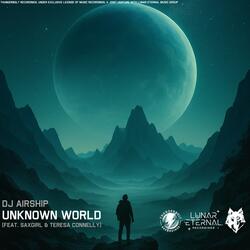 Unknown World (feat. SaxGirl & Teresa Connelly)