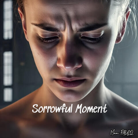 Sorrowful Moment