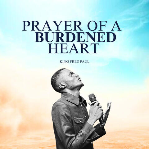 PRAYER OF A BURDENED HEART