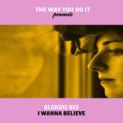 I wanna Believe