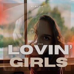 LOVIN’ GIRLS