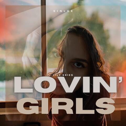 LOVIN’ GIRLS