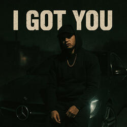 I Got You