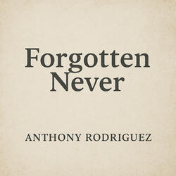 Forgotten Never