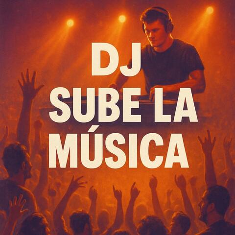 Dj Sube La Musica
