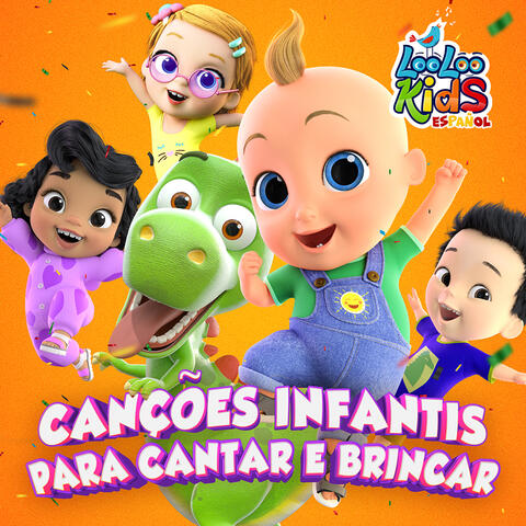 Canções Infantis para Cantar e Brincar