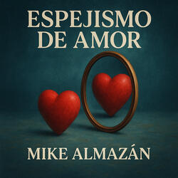 ESPEJISMO DE AMOR
