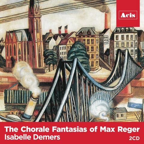 The Chorale Fantasies of Max Reger