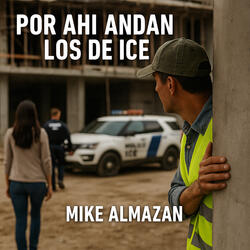 POR AHI ANDAN LOS DE ICE