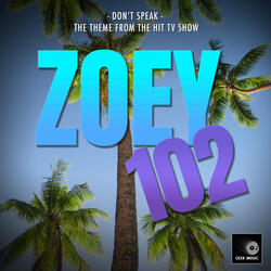 Don't Speak (From "Zoey 102")