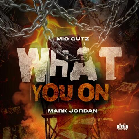 What You On