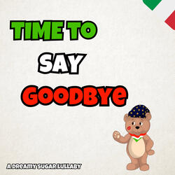 Time to Say Goodbye
