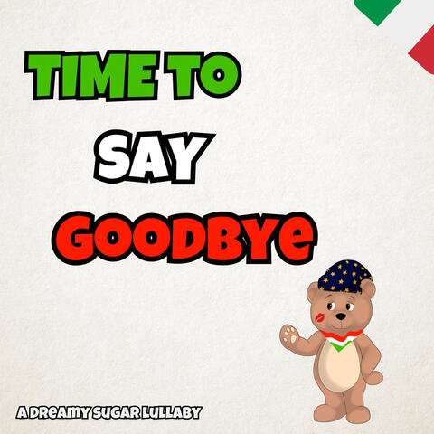 Time to Say Goodbye