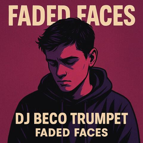Faded Faces