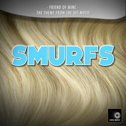 Friend Of Mine (From "Smurfs")
