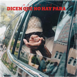 Dicen Que No hay Para