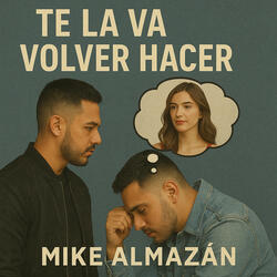 TE LA VA VOLVER HACER