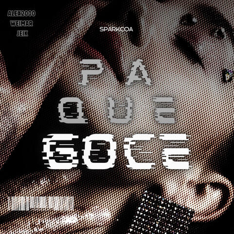 PA QUE GOCE