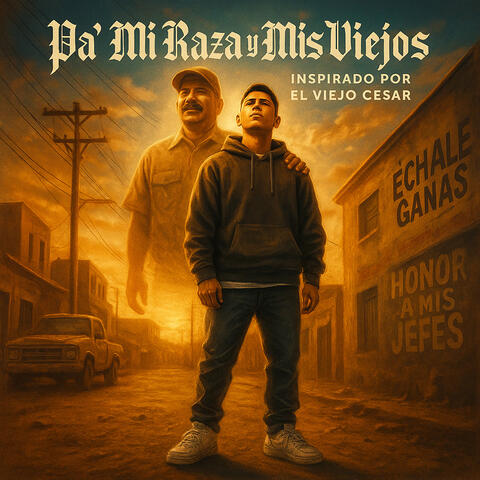 Para Mi Raza y Mis Viejos