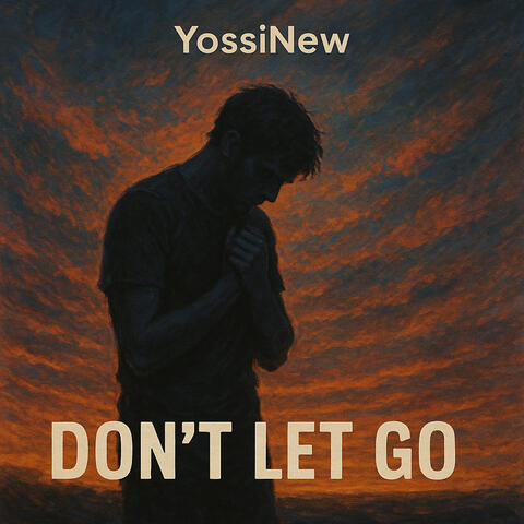 Don’t Let Go