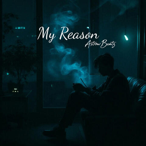 My Reason