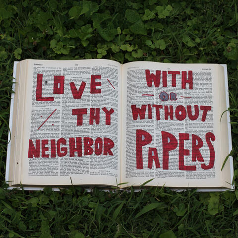 Love Thy Neighbor (With or Without Papers)